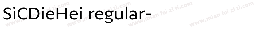 SiCDieHei regular字体转换
